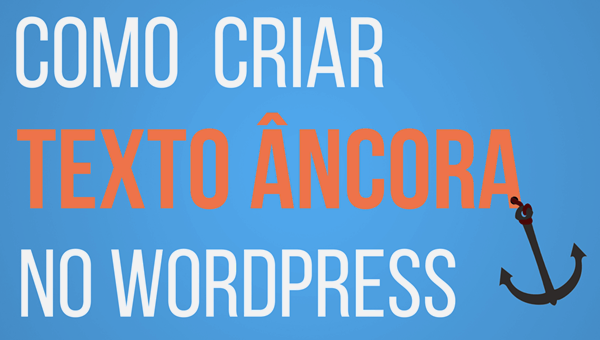 Criando link Âncora no WordPress